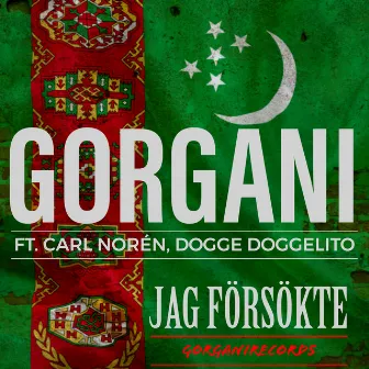 JAG FÖRSÖKTE by Gorgani