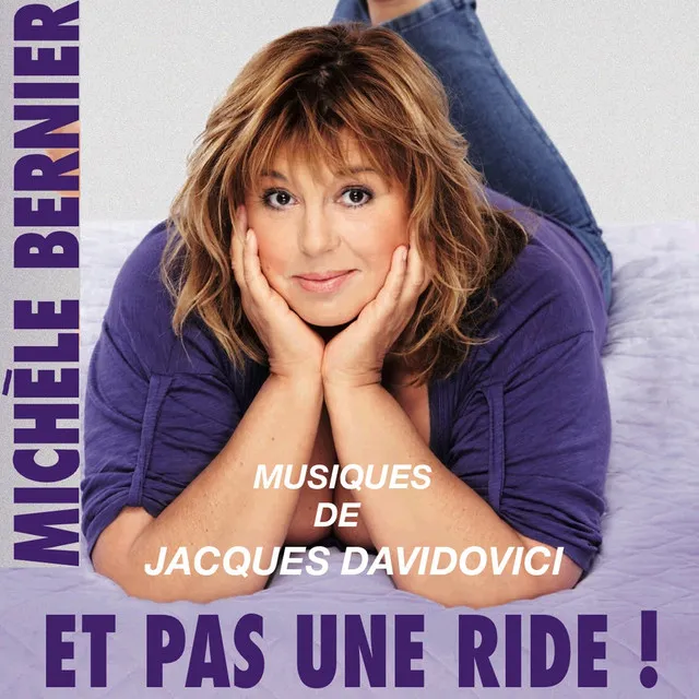 Et Pas Une Ride! (Musiques Du Spectacle De Michèle Bernier)