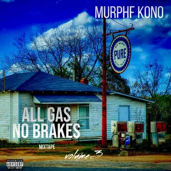 All Gas No Breaks, Vol. 3 by Murphf Kono