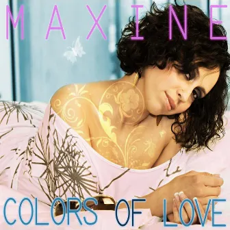 Colors Of Love by Maxine