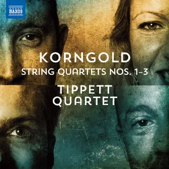 Korngold: String Quartets Nos. 1-3 by Tippett Quartet