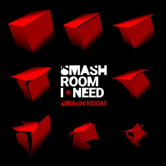 Smash Room by SmashRoom I Need