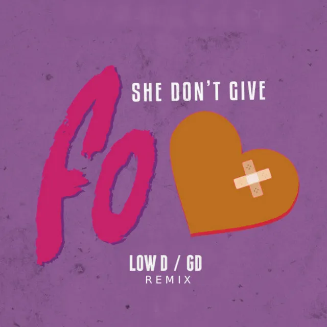 She Don't Give a Fo (Remix)