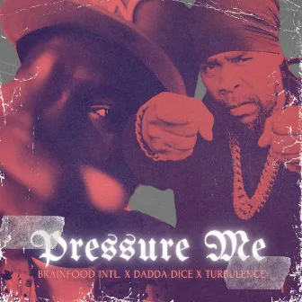 Pressure Me by Brainfood Intl.