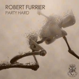 Party Hard (Original Mix) by Robert Furrier