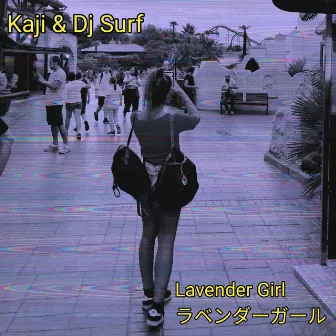 Ｌａｖｅｎｄｅｒ　Ｇｉｒｌ　ラベンダーガール by Kaji & Dj Surf