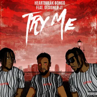 Try Me by Heartbreak Bongo