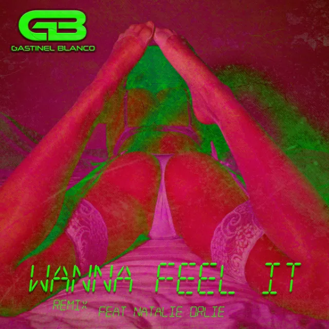 Wanna Feel It (feat. Natalie Orlie) - Remix