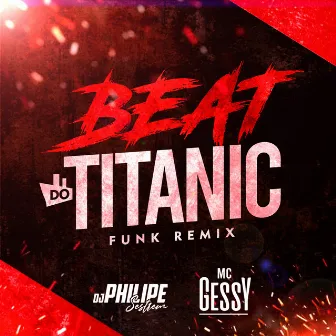 Beat do Titanic by DJ Philipe Sestrem