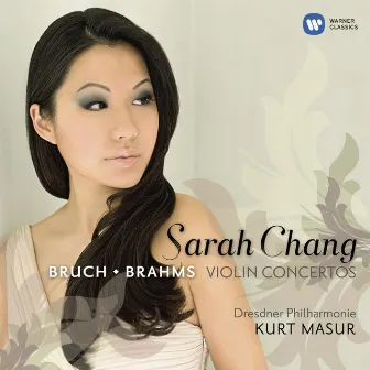 Bruch & Brahms: Violin Concertos by Sarah Chang