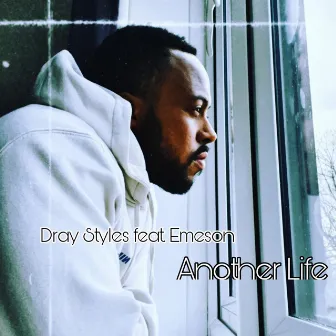 Another Life by Dray Styles