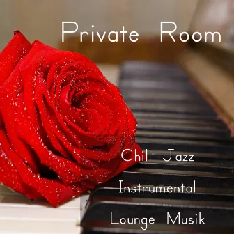 Private Room - Chill Jazz Instrumental Lounge Musik för Djup Avslappning och Romantisk Natt by Unknown Artist