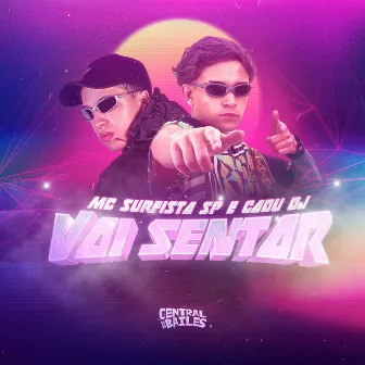 Vai Sentar by Mc Surfista SP