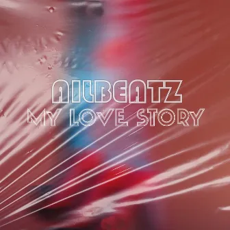 My Love Story by AILBEATZ