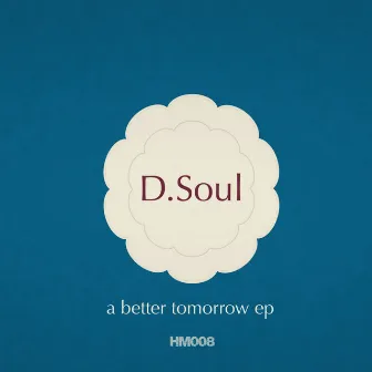 A Better Tomorrow by D. Soul