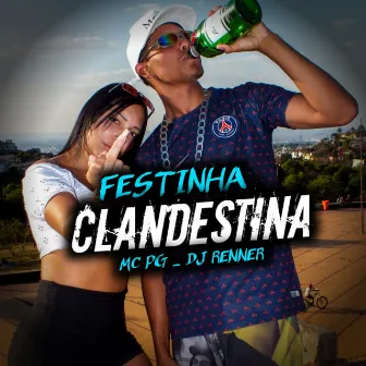 Festinha Clandestina by MC PG