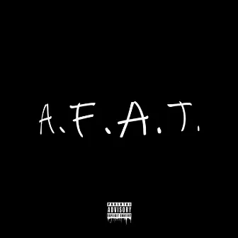 A.F.A.T. by bassy