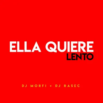 Ella Quiere Lento by MorfiDj