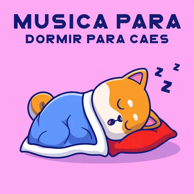 Música para Dormir para Cães