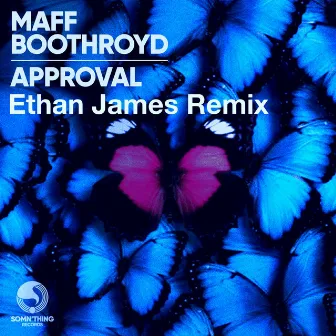 Approval (Ethan James Remix) by Maff Boothroyd