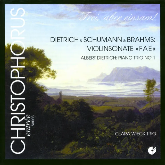 Dietrich, A.: Piano Trio No. 1 / Schumann, R. / Brahms, J. / Dietrich, A.: Violin Sonata, 