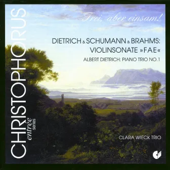 Dietrich, A.: Piano Trio No. 1 / Schumann, R. / Brahms, J. / Dietrich, A.: Violin Sonata, 