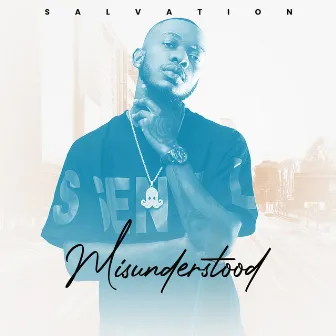 Misunderstood by Salvation