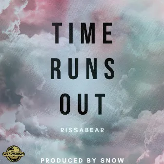 Time Runs Out by Rissa Bear