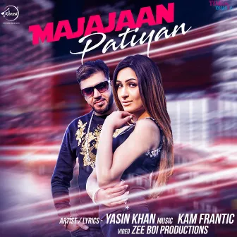 Majajaan Patiyan - Single by Yasin Khan