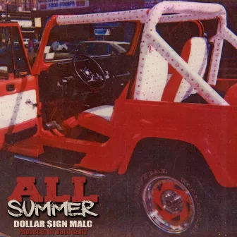 All Summer by Dollar Sign Malc