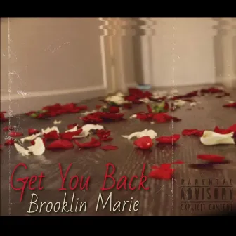 Get You Back by Brooklin Marie