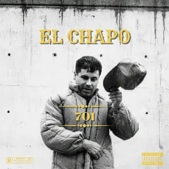 EL chapo (701) by Mala Fama