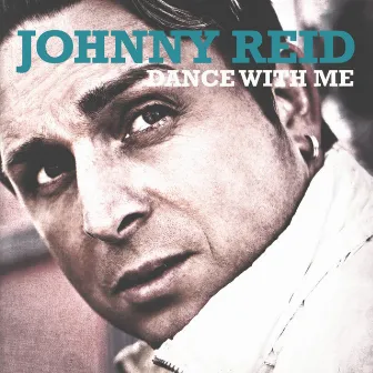 Dance With Me by Johnny Reid