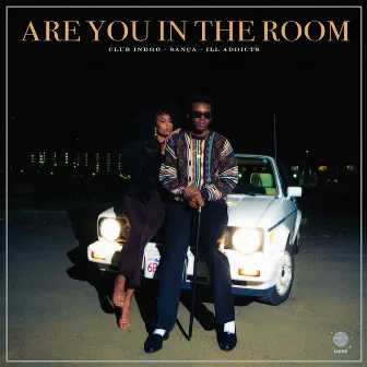 Are You In The Room by Sança