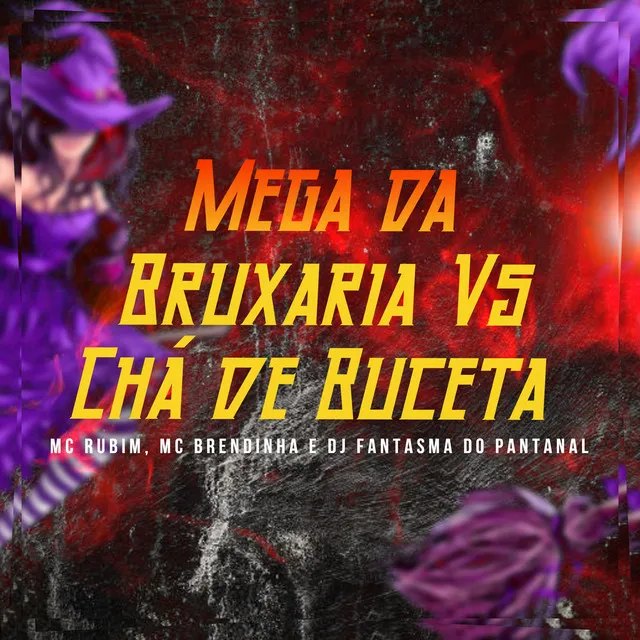 Mega da Bruxaria Vs Chá de Buceta