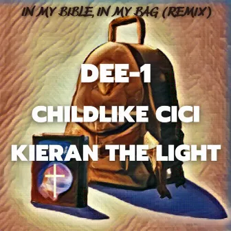 In My Bible, In My Bag (Remix) by Childlike CiCi