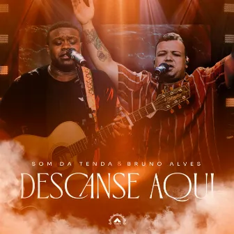 Descanse Aqui (Ao Vivo) by Bruno Alves