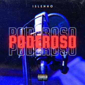 Poderoso by Islenho