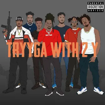 Tryyga With 2 Y by Tryyga