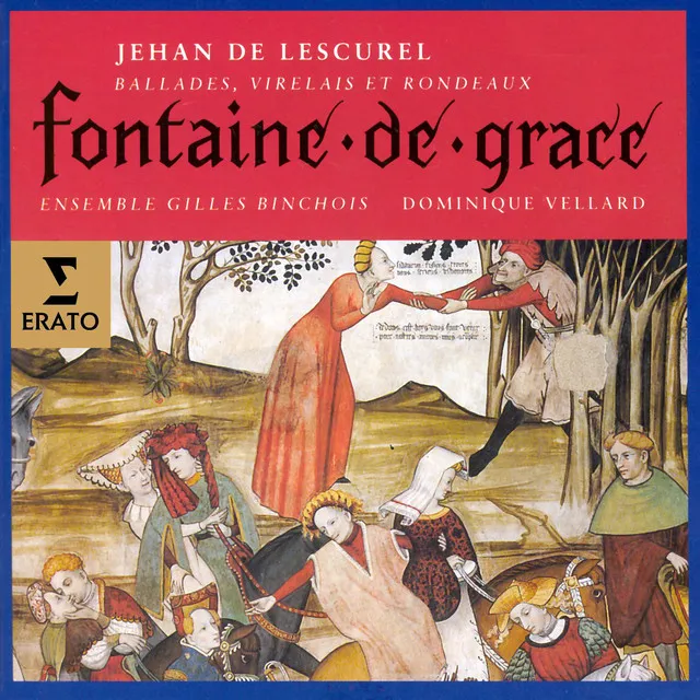 Jehan de Lescurel - Fontaine de Grace (Ballades, virelais et rondeaux)