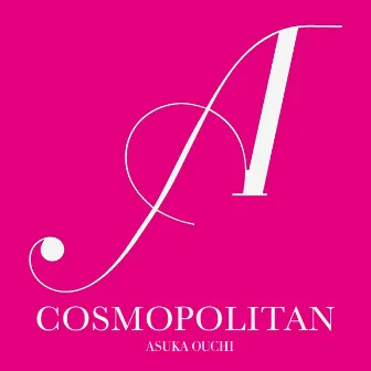 COSMOPOLITAN by Asuka Ouchi