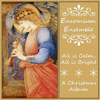 All Is Calm, All Is Bright: A Christmas Album by Encomium Ensemble