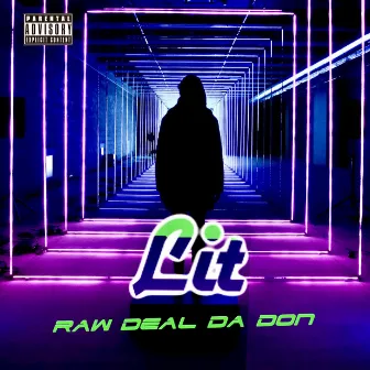 Lit by Raw Deal Da Don