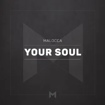 Your Soul by Malocca