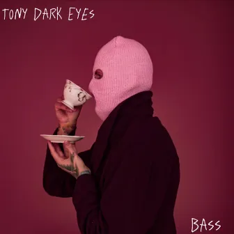 Bass by Tony Dark Eyes