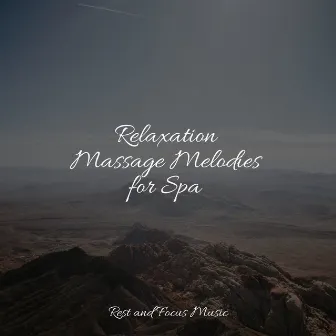 Relaxation Massage Melodies for Spa by The White Noise Zen & Meditation Sound Lab