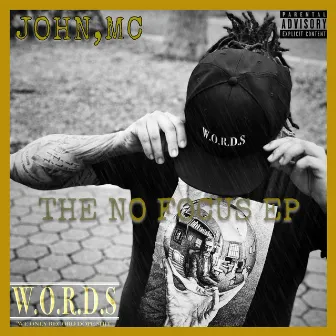 The No Focus EP by John,MC