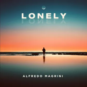 LONELY by Alfredo Magrini