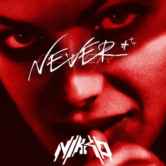 NEVER by nikko