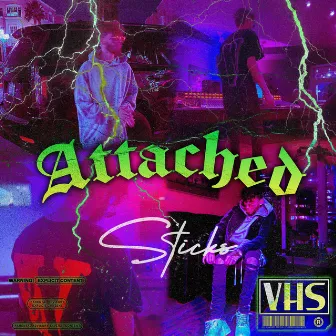 ATTACHED by Sticks